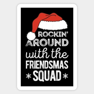 Merry Friendsmas Squad Matching Christmas Party Magnet